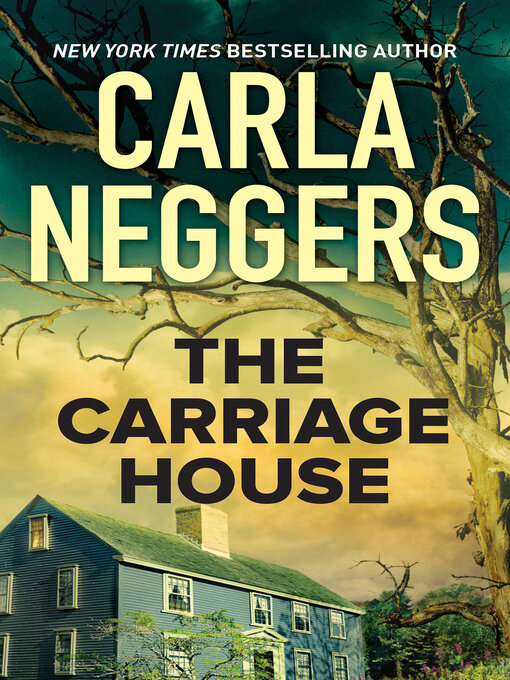 Title details for The Carriage House by Carla Neggers - Available